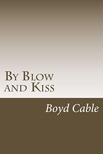 Stock image for By Blow and Kiss for sale by Lucky's Textbooks