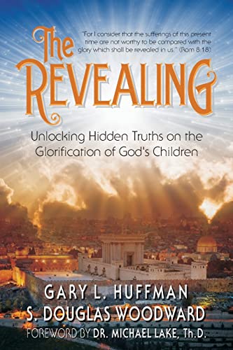 Stock image for The Revealing: Unlocking Hidden Truths on the Glorification of God's Children for sale by Orion Tech