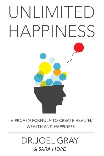 Stock image for Unlimited Happiness: A Proven Formula To Create Health, Wealth And Happiness: A Proven Formula To Create Health, Wealth And Happiness for sale by ThriftBooks-Atlanta