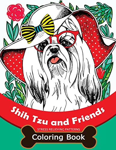 Stock image for Shih Tzu and Friends Coloring Book: Stress Relieving Patterns Coloring Book for Girls for sale by Save With Sam