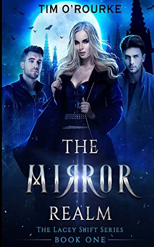 Stock image for The Mirror Realm (Book One): Volume 1 (The Lacey Swift Series) for sale by WorldofBooks