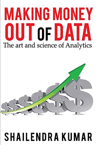 Stock image for Making Money out of Data: The art and science of Analytics for sale by SecondSale