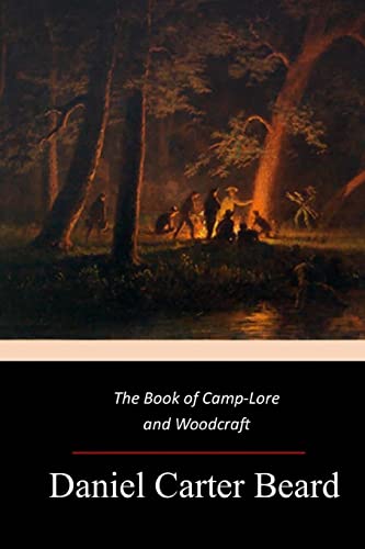 9781547021840: The Book of Camp-Lore and Woodcraft