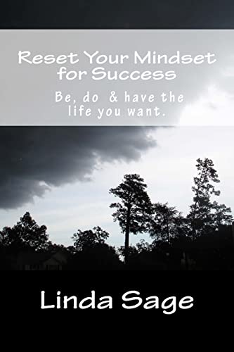 Stock image for Reset Your Mindset for Success: Be, do & have the life you want. for sale by THE SAINT BOOKSTORE