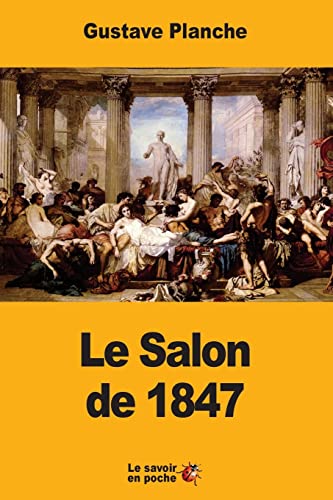 Stock image for Le Salon de 1847 (French Edition) for sale by Lucky's Textbooks