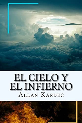 Imagen de archivo de El Cielo y el Infierno-La Justicia Divina Segun el Espiritismo (Spanish) Edition a la venta por Better World Books