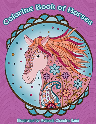 Stock image for Coloring Book of Horses: Lovely Horse Coloring Patterns for Adults and Teens (Creative and Unique Coloring Books for Adults) for sale by MusicMagpie