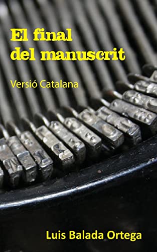 Stock image for El Final del Manuscrit for sale by THE SAINT BOOKSTORE