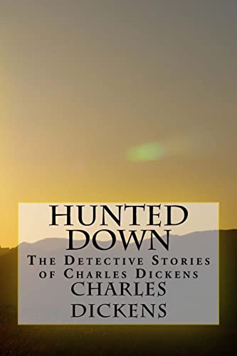 9781547033331: Hunted Down: The Detective Stories of Charles Dickens