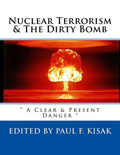 Beispielbild fr Nuclear Terrorism and the Dirty Bomb : A Clear and Present Danger zum Verkauf von Better World Books: West