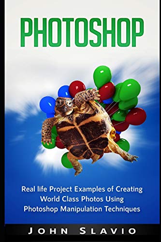 Stock image for Photoshop: Real life Project Examples of Creating World Class Photos Using Photoshop Manipulation Techniques for sale by ThriftBooks-Atlanta