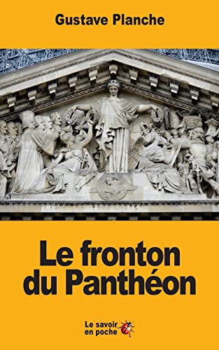 Stock image for Le fronton du Panthon (French Edition) for sale by Lucky's Textbooks
