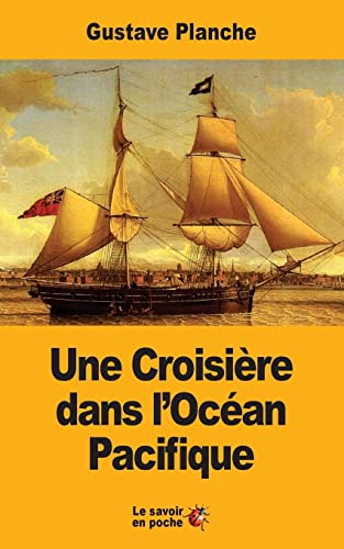 Stock image for Une Croisire dans l?Ocan Pacifique (French Edition) for sale by Lucky's Textbooks