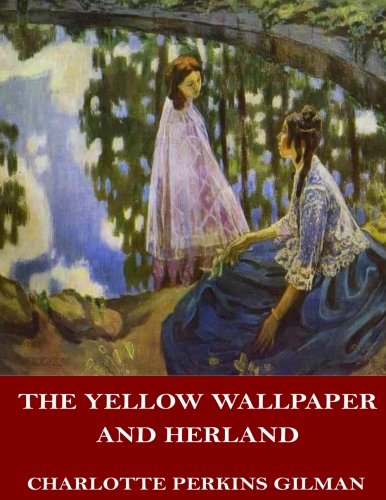 Stock image for The Yellow Wallpaper and Herland for sale by Revaluation Books