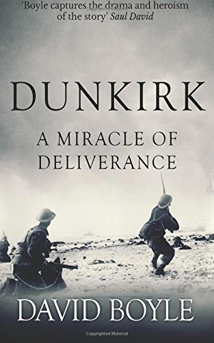 Beispielbild fr Dunkirk: A Miracle of Deliverance zum Verkauf von SecondSale