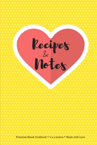 Beispielbild fr Premium Blank Cookbook, Recipes & Notes: Heart Bright Yellow Dots, 100 Pages Blank Recipe Journal, 6x9 in. (Cooking Gifts) zum Verkauf von AwesomeBooks