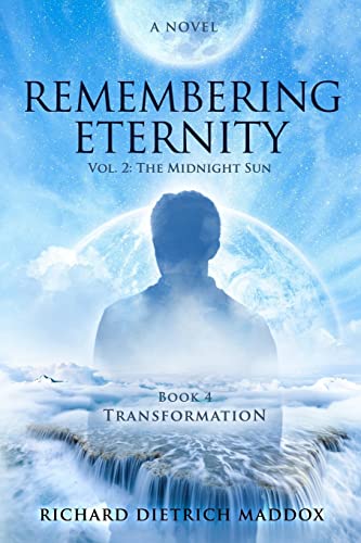 9781547056019: Remembering Eternity: Volume 2 The Midnight Sun: Transformation: 4