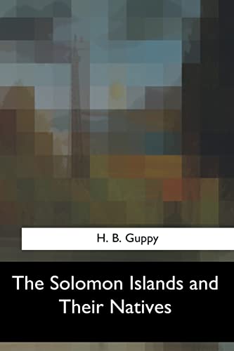 Imagen de archivo de The Solomon Islands and Their Natives a la venta por THE SAINT BOOKSTORE