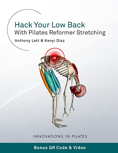 Imagen de archivo de Hack Your Low Back With Pilates Reformer Stretching a la venta por PlumCircle