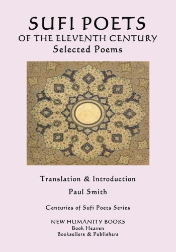Beispielbild fr Sufi Poets of the Eleventh Century: Selected Poems zum Verkauf von THE SAINT BOOKSTORE