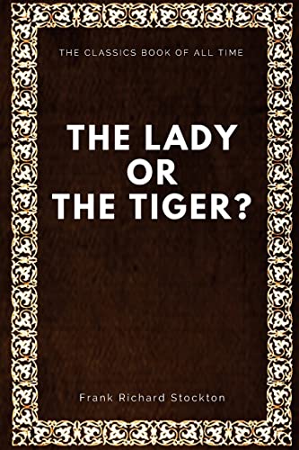 Beispielbild fr The lady, or the Tiger? zum Verkauf von Lucky's Textbooks