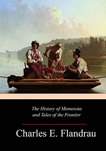 Stock image for The History of Minnesota and Tales of the Frontier. for sale by Books  Revisited