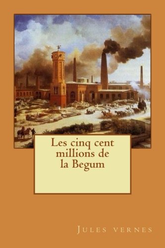Stock image for LES CINQ CENT MILLIONS DE LA BEGUM -Language: french for sale by GreatBookPrices