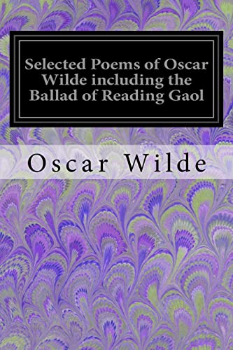 Stock image for Selected Poems of Oscar Wilde including the Ballad of Reading Gaol for sale by THE SAINT BOOKSTORE