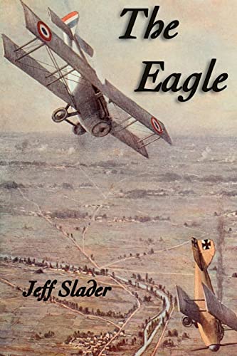 Beispielbild fr The Eagle: WWI Aviation story zum Verkauf von HPB Inc.