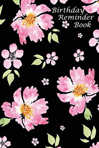 Stock image for Birthday Reminder Book: Birthday and Anniversary Date Book: Birthday Record Book in Pretty Pink Floral Design (Address Books Date Books and PLanners) for sale by Books From California