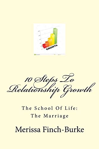 Stock image for 10 Steps to Relationship Growth: The School of Life: The Marriage for sale by THE SAINT BOOKSTORE