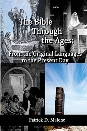 Beispielbild fr The Bible Through the Ages: From the Original Languages to the Present Day zum Verkauf von BooksRun