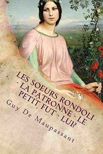 Beispielbild fr Les soeurs Rondoli - La patronne - Le petit fut - Lui? zum Verkauf von Librairie Th  la page