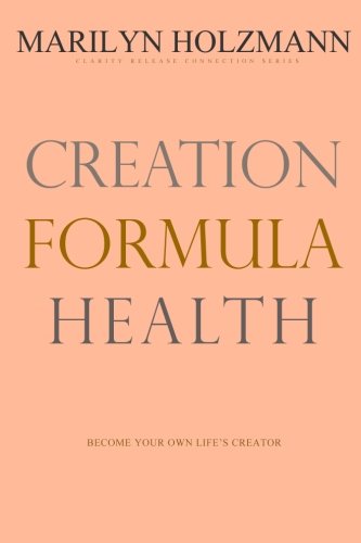 Stock image for Creation Formula: Health: Clarity Release Connection Series for sale by Buchpark
