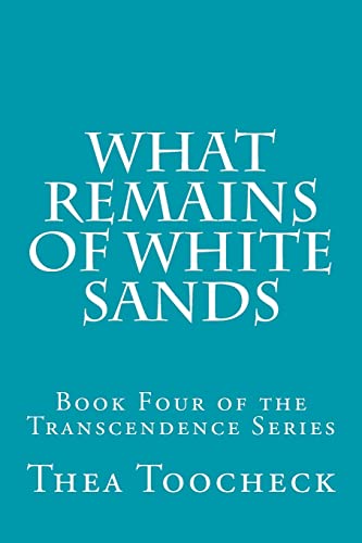 Beispielbild fr What Remains of White Sands (The Transcendence Series) zum Verkauf von Irish Booksellers