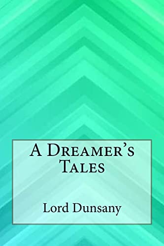 9781547110063: A Dreamer's Tales