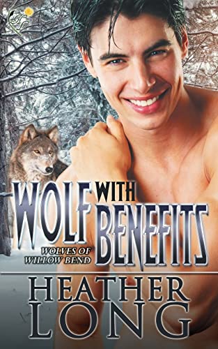 Beispielbild fr Wolf with Benefits (Wolves of Willow Bend) zum Verkauf von Books From California