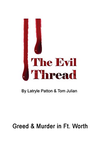 Beispielbild fr The Evil Thread: Murder & Greed in Fort Worth zum Verkauf von SecondSale