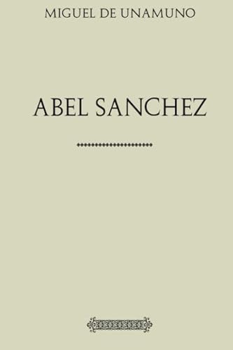 9781547128334: Coleccin Unamuno: Abel Snchez.: Una historia de pasin.