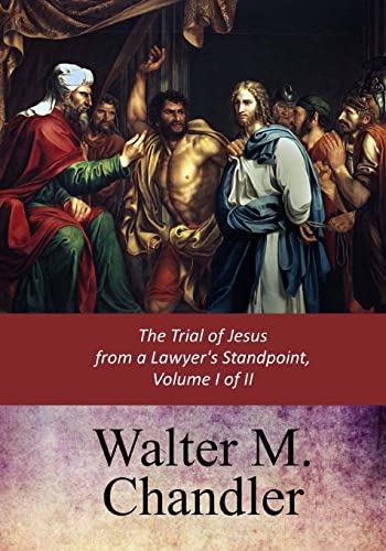 9781547136926: The Trial of Jesus from a Lawyer's Standpoint, Vol. I (of II)