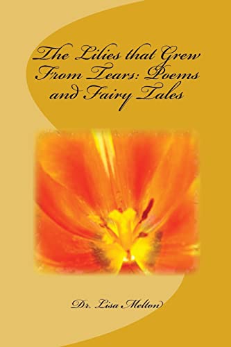 9781547137930: The Lilies that Grew From Tears: Poems and Fairy Tales