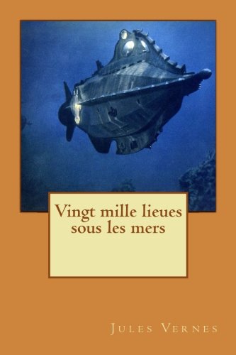 9781547140749: Vingt mille lieues sous les mers (French Edition)