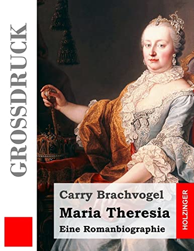 Stock image for Maria Theresia (Grodruck): Eine Romanbiographie for sale by medimops