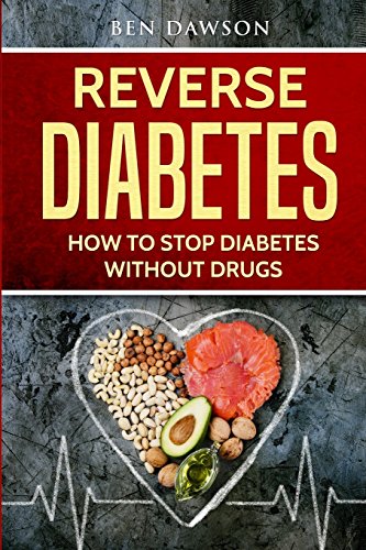 9781547143818: Reverse Diabetes: How To Stop Diabetes Without Drugs