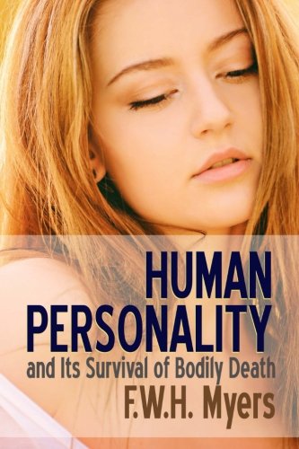 Stock image for Human Personality and Its Survival of Bodily Death: Volume 10 (Mindset Stacking References) for sale by Revaluation Books