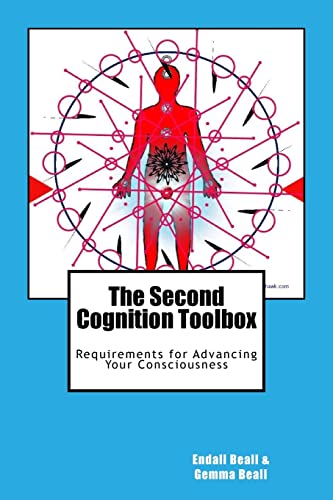 Stock image for The Second Cognition Toolbox: Requirements for Advancing Your Conciousness (Second Cognition Series) (Volume 6) for sale by Save With Sam