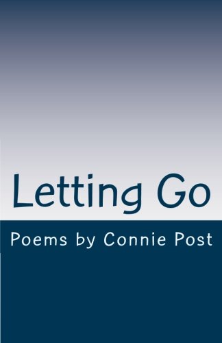 Stock image for Letting Go: Poems by Connie Post for sale by ThriftBooks-Dallas