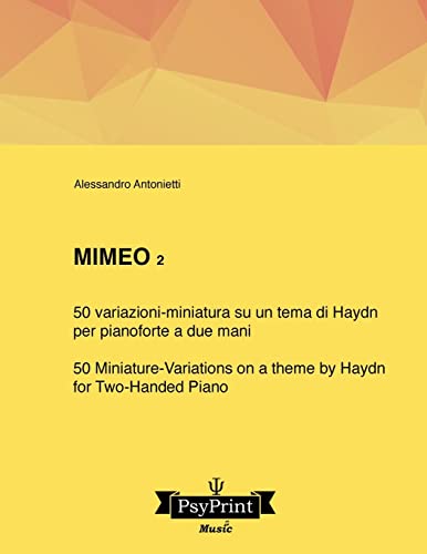 Stock image for Mimeo 2: 50 Variazioni-Miniatura Su Un Tema Di Haydn (Per Pianoforte a Due Mani) - 50 Miniature-Variations on a Theme by Haydn (for Two-Handed Piano) for sale by THE SAINT BOOKSTORE