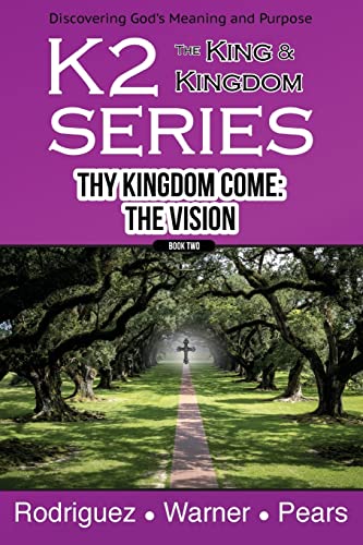 Stock image for K2 Series, Thy Kingdom Come: The Vision for sale by SecondSale