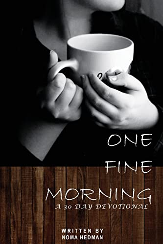 Stock image for One Fine Morning: A 30 Day Devotional for sale by SecondSale